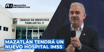 Mazatlán tendrá nuevo IMSS; ya está autorizado el proyecto y los recursos financieros