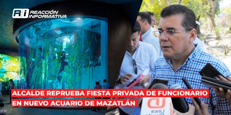 Alcalde reprueba fiesta privada de funcionario en nuevo Acuario de Mazatlán