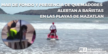 Mar de fondo y presencia de quemadores alertan a bañistas en las playas de Mazatlán