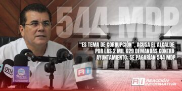 “Es tema de corrupción”, acusa el Alcalde por las 2 mil 629 demandas contra el Ayuntamiento; por todas se pagarían 544 mdp
