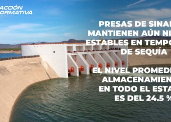 Presas de Sinaloa mantienen aún niveles estables en temporada de sequía