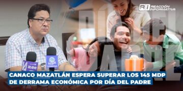 Canaco Mazatlán espera superar los 145 mdp de derrama económica por Día del Padre