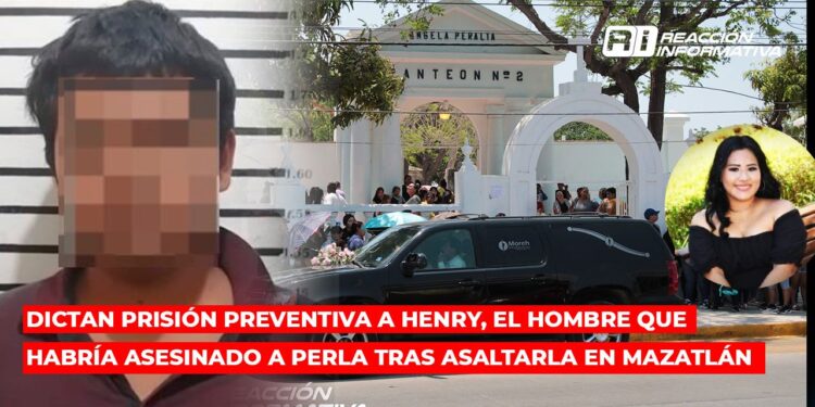 Dictan prisión preventiva a Henry, el hombre que habría asesinado a Perla tras asaltarla en Mazatlán