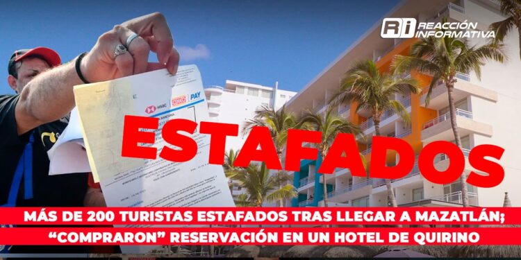 Más de 200 turistas son estafados tras llegar a Mazatlán; “compraron” reservación en un hotel de Quirino Ordaz Coppel
