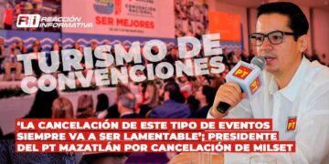 ‘La cancelación de este tipo de eventos siempre va a ser lamentable’; Presidente del PT Mazatlán por cancelación de MILSET