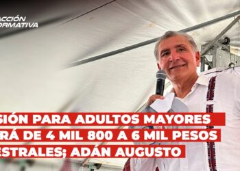 Pensión para Adultos Mayores subirá de 4 mil 800 a 6 mil pesos bimestrales; Adán Augusto