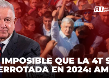 Es imposible que la 4T sea derrotada en 2024: AMLO