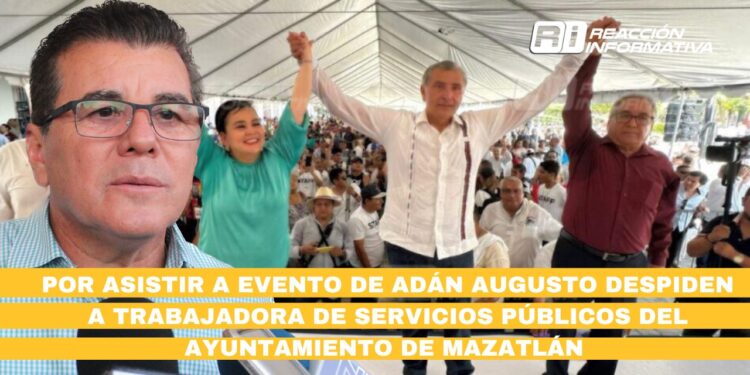 Por asistir a evento de Adán Augusto despiden a trabajadora de Servicios Públicos del Ayuntamiento de Mazatlán