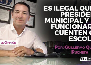 Es ilegal que el presidente municipal y sus funcionarios cuenten con escoltas Por: Guillermo Quintana Pucheta