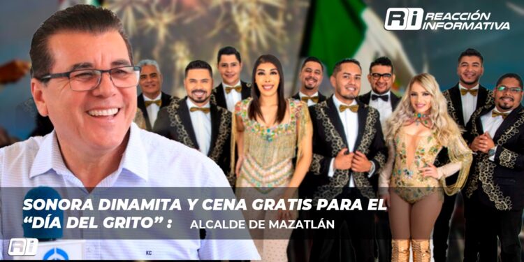 Sonora Dinamita y cena gratis para el “Día del Grito”: alcalde de Mazatlán