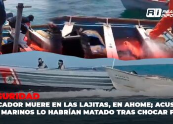 Pescador muere en Las Lajitas, en Ahome; acusan que Marinos lo habrían matado tras chocar pangas