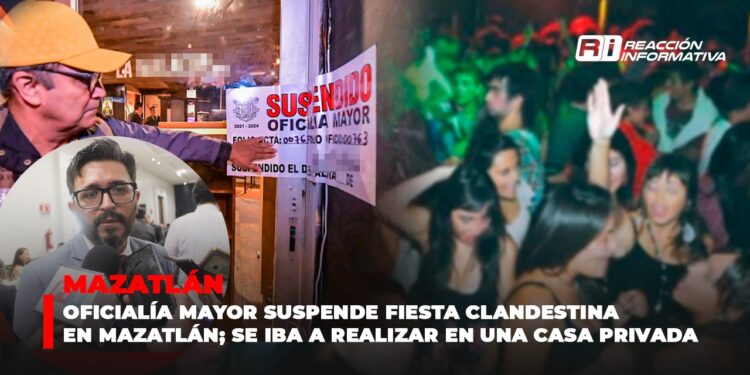 Oficialía Mayor suspende fiesta clandestina en Mazatlán; se iba a realizar en una casa privada