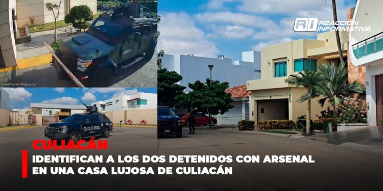 Identifican a los dos detenidos con arsenal en una casa lujosa de Culiacán