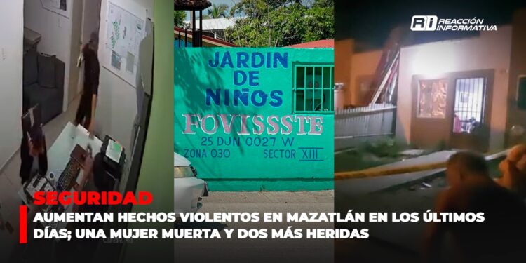 Aumentan hechos violentos en Mazatlán en los últimos días; una mujer muerta y dos más heridas