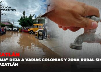 “Norma” deja a varias colonias y zona rural sin agua en Mazatlán