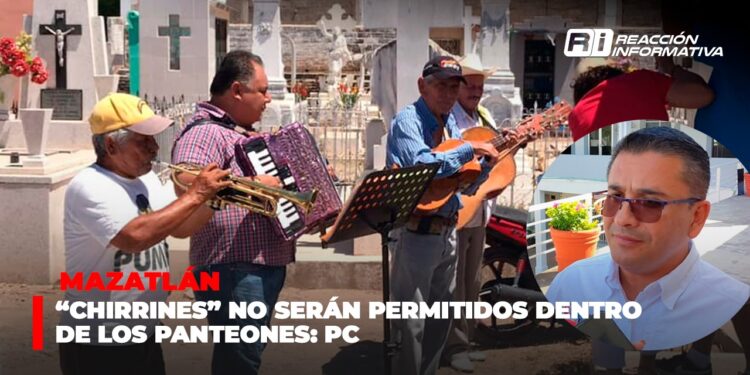 “Chirrines” no serán permitidos dentro de los panteones: PC