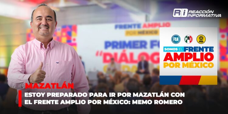 Estoy preparado para ir por Mazatlán con el Frente Amplio por México: Memo Romero