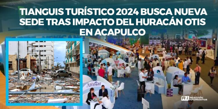 Tianguis Turístico 2024 busca nueva sede tras impacto del huracán Otis en Acapulco