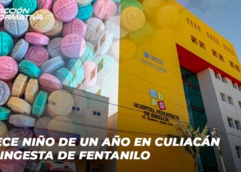 Fallece niño de un año en Culiacán tras ingesta de fentanilo