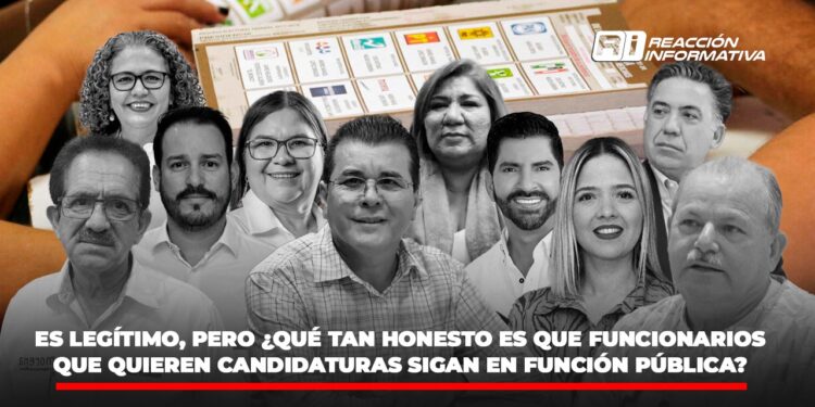 Es legítimo, pero ¿qué tan honesto es que funcionarios que quieren candidaturas sigan en función pública?