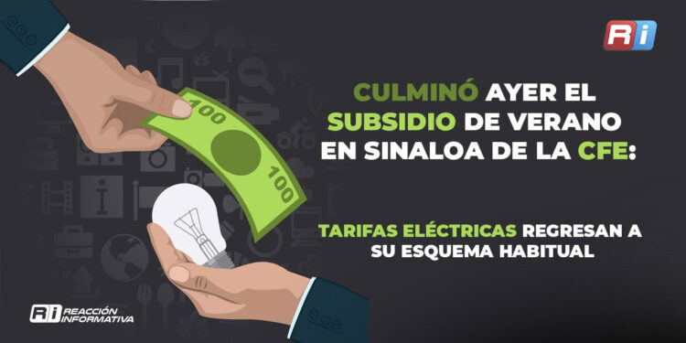 Culminó ayer el subsidio de verano en Sinaloa: tarifas eléctricas regresan a su esquema habitual