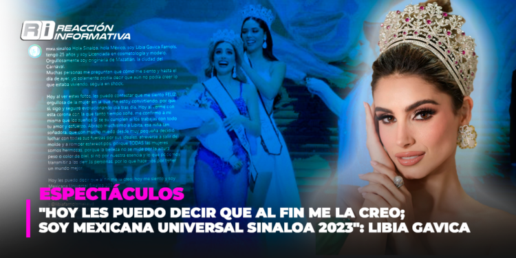 “Hoy les puedo decir que al fin me la creo; soy Mexicana Universal Sinaloa 2023”: Libia Gavica