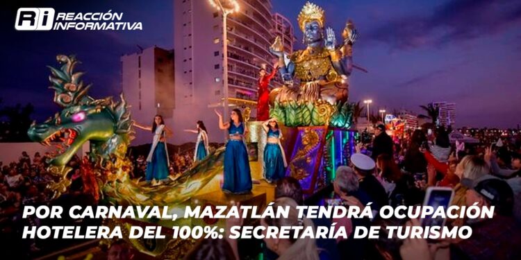 Por Carnaval, Mazatlán tendrá ocupación hotelera del 100%: Secretaría de Turismo