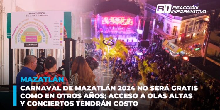 Carnaval de Mazatlán 2024 NO será gratis como en otros años; acceso a Olas Altas y conciertos tendrán costo