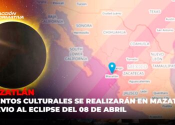 Eventos culturales se realizarán en Mazatlán previo al eclipse del 8 de abril