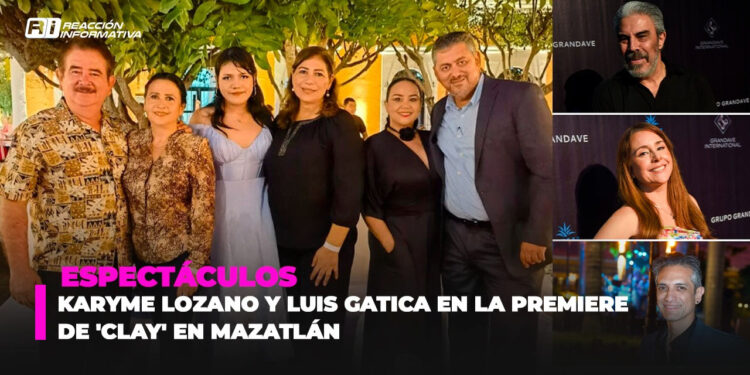 Karyme Lozano y Luis Gatica en la Premiere de ‘Clay’ en Mazatlán