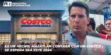 Es un hecho; Mazatlán contará con un Costco , se espera sea este 2024