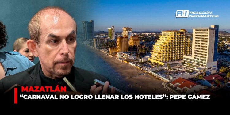“Carnaval NO logró llenar los hoteles”: Pepe Gámez