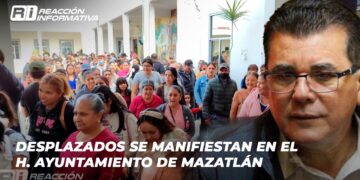 Desplazados se manifiestan en el H. Ayuntamiento de Mazatlán