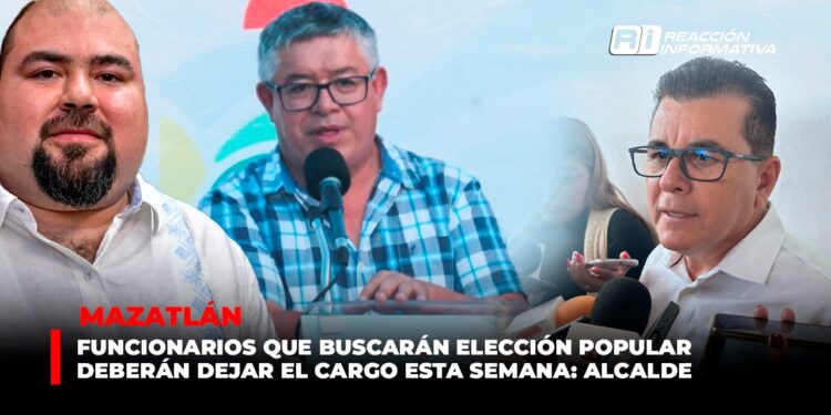 Funcionarios que buscarán elección popular deberán dejar el cargo esta semana: Alcalde
