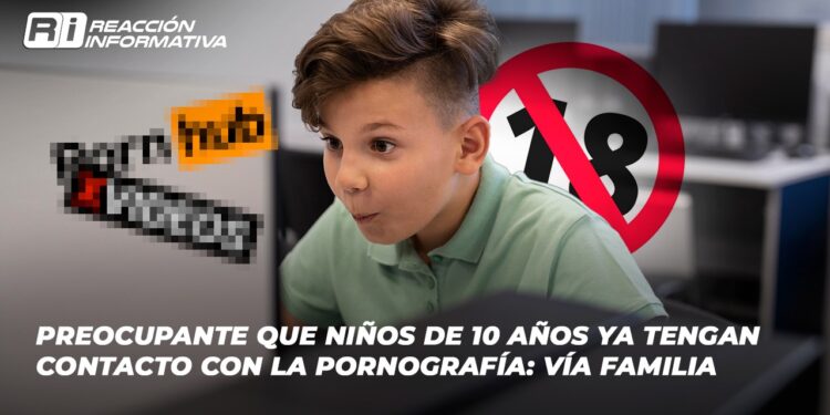 Preocupante que niños de 10 años ya tengan contacto con la pornografía: Vía Familia