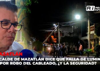 Alcalde de Mazatlán dice que falla de luminarias es por robo del cableado, ¿Y la seguridad?
