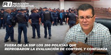 Fuera de la SSP los 200 policías que reprobaron la evaluación de control y confianza