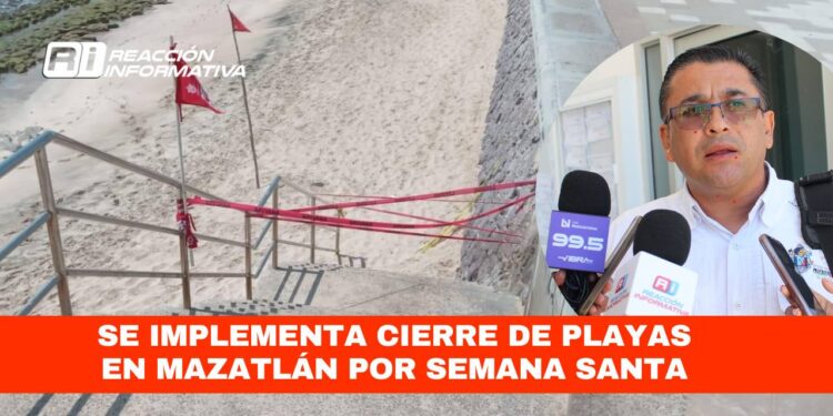 Se implementa cierre de playas en Mazatlán por Semana Santa