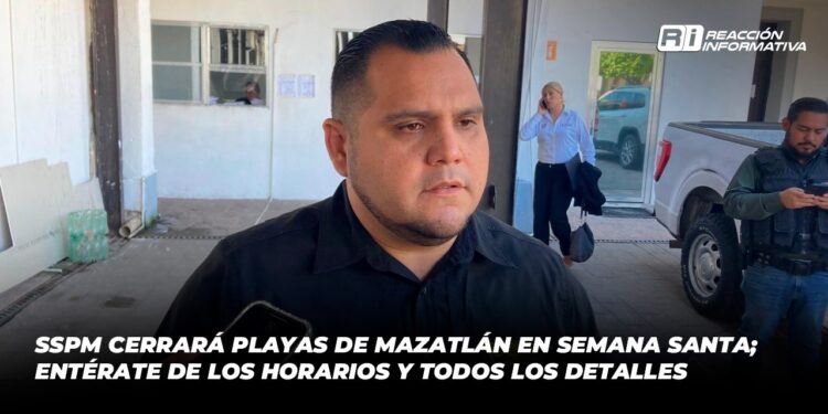 Mazatlán: Sabías que si esta Semana Santa estás en la playa después de las 21:00 horas te podrían llevar a Barandilla