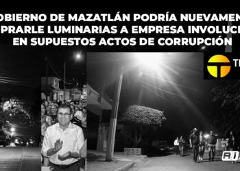 Gobierno de Mazatlán podría nuevamente comprarle luminarias a empresa involucrada en supuestos actos de corrupción