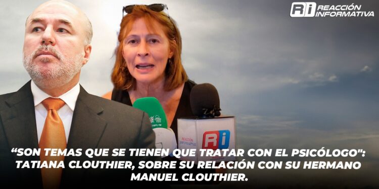 “Son temas que se tienen que tratar con el psicólogo”: Tatiana Clouthier, sobre su relación con su hermano Manuel Clouthier.