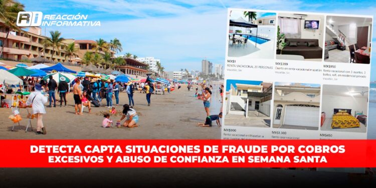 Detecta CAPTA situaciones de fraude, cobros excesivos y abuso de confianza en Semana Santa