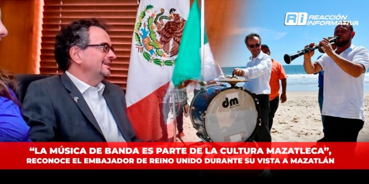 “La música de Banda es parte de la cultura mazatleca”, reconoce el embajador de Reino Unido, Jon Benjamín durante su vista a Mazatlán