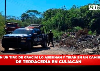 Lo asesinan y tiran en un camino de terracería en Culiacán