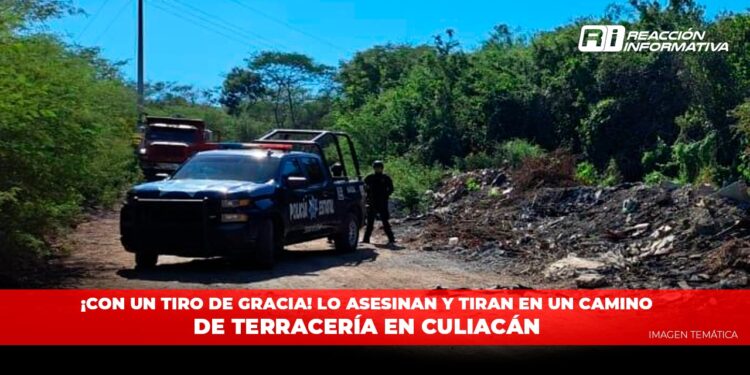 Lo asesinan y tiran en un camino de terracería en Culiacán