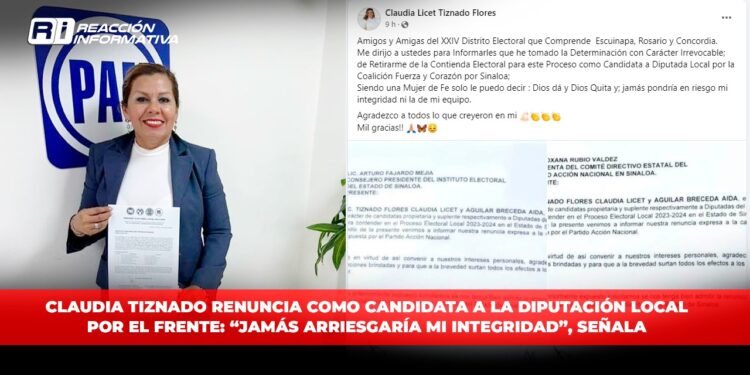 Claudia Tiznado Flores renuncia como candidata a la diputación local por el Frente: “Jamás arriesgaría mi integridad”, señala