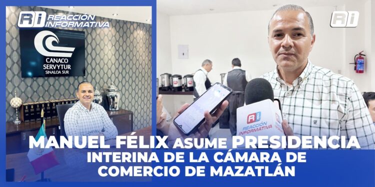 Manuel Félix asume presidencia interina de la Cámara de Comercio Mazatlán