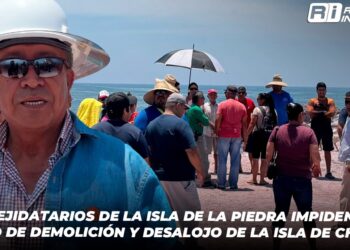 Ejidatarios de la Isla de la Piedra impiden inicio de demolición  y desalojo de la Isla de los Chivos