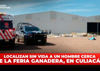 Localizan sin vida a un hombre cerca de la Feria Ganadera, en Culiacán