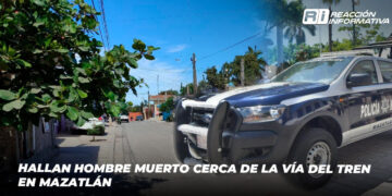 Hallan hombre muerto cerca de la vía del tren en Mazatlán